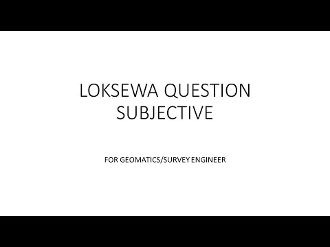 Geomatics/Survey Engineer, Loksewa Question 2074/75
