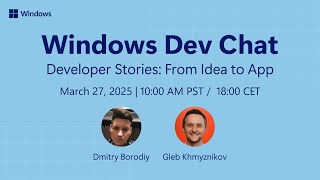 Windows Dev Chat - Developer Stories: WinUI Web Browser