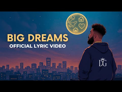 Deraj Global - Big Dreams (Official Lyric Video)