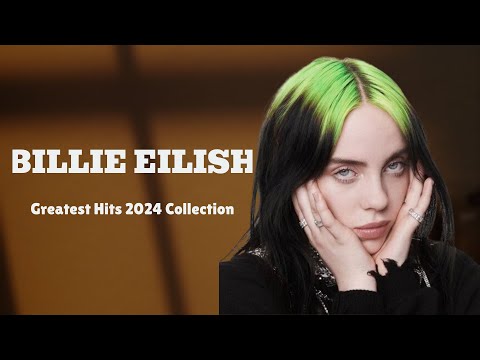 ✨ Billie Eilish ✨ ~ Top Playlist Of All Time ✨