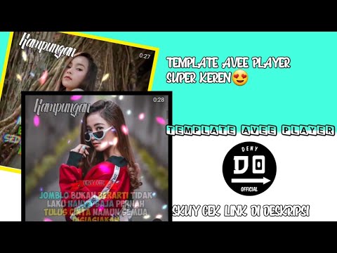 TEMPLATE AVEE PLAYER KEKINIAN Dan Super Keren~ By Deny Official