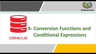 Conversion Functions and Conditional Expression
