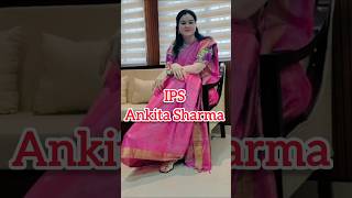 IPS Ankita Sharma 🔥💯🎯#upsc #ytshorts #ips #upscmotivation #motivation #shorts #youtubeshorts #short