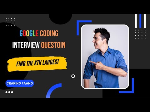 Google Coding Interview Question | Kth Largest | Cracking the coding interviews [Cracking FAANG]