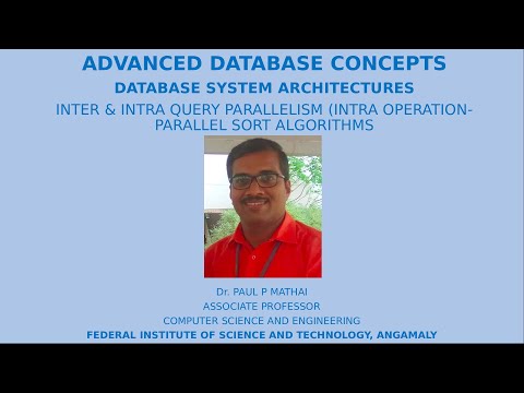 ADVANCED DATABASE CONCEPTS- PART 4(PARALLEL DATABASES- INTER&INTRA-QUERY PARALLELISM (PARALLEL SORT)