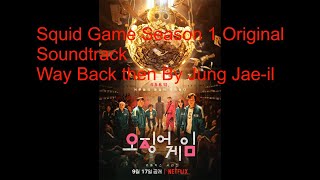 Squid Game Korean Series Original Soundtrack Season 1 Way Back then By Jung Jae-il