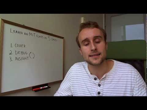 Week Four - How to Learn an MIT Class in 5 Days