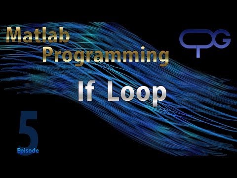 Matlab Programming - Episode 5 - If loop