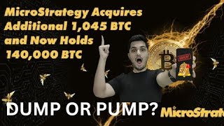 BTC DUMP EXPECTED🚨 MICHAEL SAYLOR BOUGHT 1045BTC. DUMP EXPECTED . CRYPTO NEWS TODAY