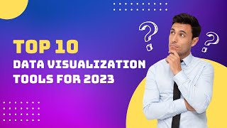 TOP 10 DATA VISUALIZATION TOOLS FOR 2023 || JOB SEAKERS || PRO'S AND CON'S