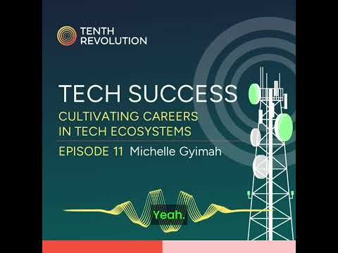 Tech Success #11 - Michelle Gyimah