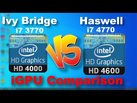 iGPU Comparison - Intel HD Graphics 4000 vs 4600  - Ivy Bridge vs Haswell i7 3770 vs 4770