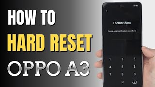 How to Hard Reset OPPO A3 | Removing Password Unlock
