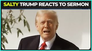 Trump's SALTY Response To National Prayer Service Sermon