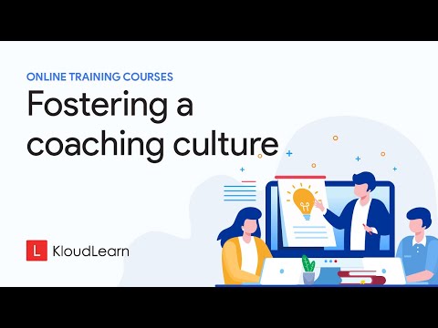 How to Foster a Coaching Culture | Online Training Curse | Kloudlearn Content Library