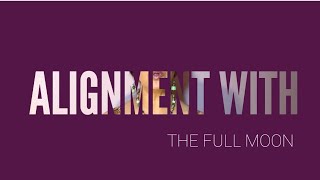 Energetic Alignment with the Full Moon to Manifest Abundance