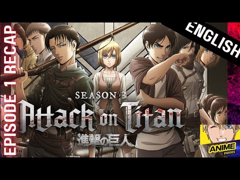 Attack on Titans  Season 3 Episode 1 (Recap) | #aot #anime #animeedit