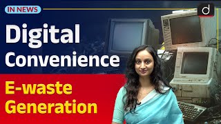 E-Waste Management in India | Environment | UPSC | InNews | Drishti IAS English