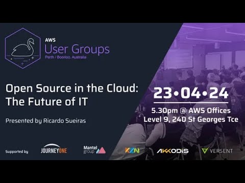 Open Source in the Cloud: The Future of IT | AWS Perth UG Meetup | April 2024