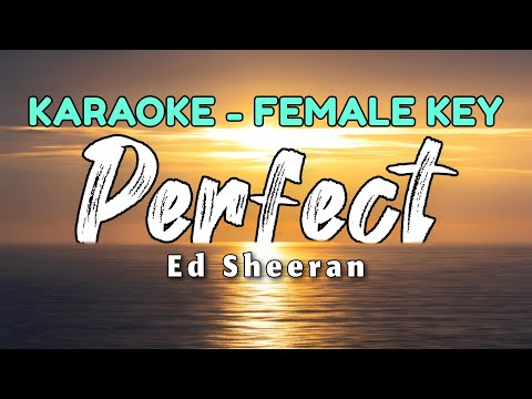 Perfect Karaoke Version Female Key Ed Sheeran