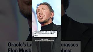 Oracle's Larry Ellison bypasses Elon Musk as world's richest man