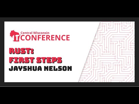 Rust First Steps - Jayshua Nelson