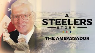 A Steelers Story: The Ambassador | Pittsburgh Steelers