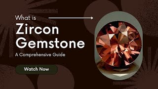 The Beauty and Durability of Zircon Gemstones: A Comprehensive Guide