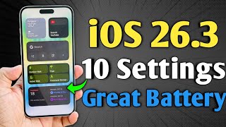 iOS 26.3 Battery Drain - Settings to Improve