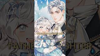 Father-Daughter Historical Manhwa Recommendations ❤️ | Webtoon Recommendations #manhwa #webtoon