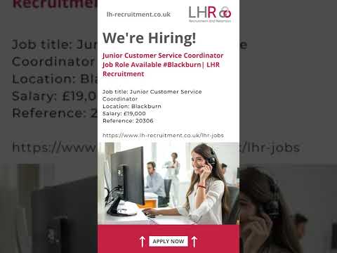 Junior Customer Service Coordinator Job Role Available #Blackburn| LHR Recruitment