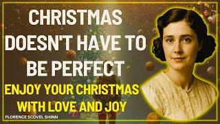 Christmas Reflection – Embrace Joy, Love, and Gratitude on This Special Day / Florence Scovel Shinn 
