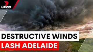 Severe storm hits south australia | 7NEWS