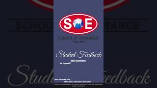 Student Feedback #SCHOOLOFENTRANCE #SOE