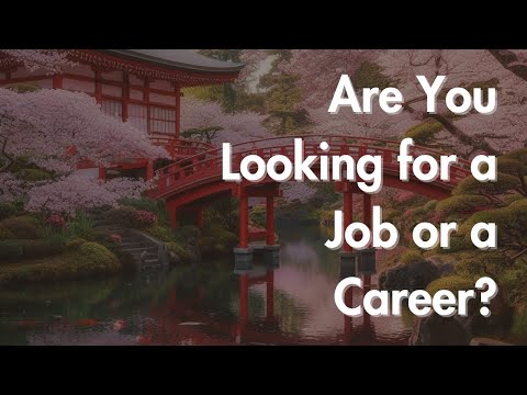 Full Video   Are you looking for a job or a career