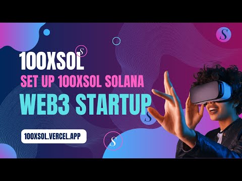 Set up 100XSOL a web3 startup locally | contribute to open source project..