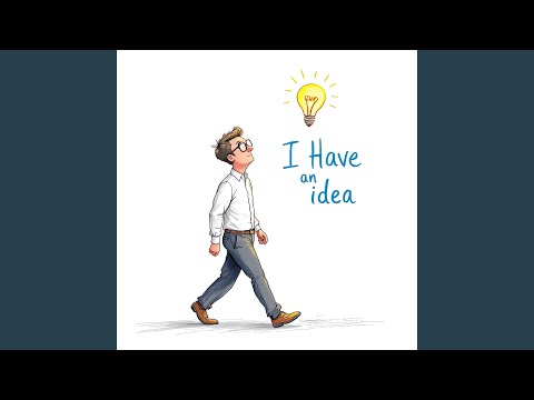 I Have an Idea