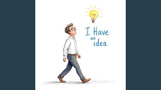 I Have an Idea