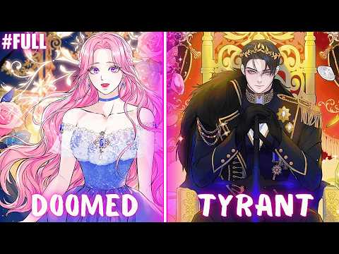 SHE WAS DOOMED, BUT FELL IN LOVE WITH A TYRANT AND A DESPOT | Manhwa Recap