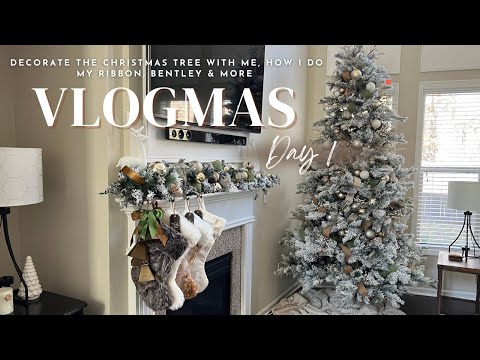 VLOGMAS DAY 1 | Decorate the Christmas Tree with Me, How I do my Ribbon, Bentley + More