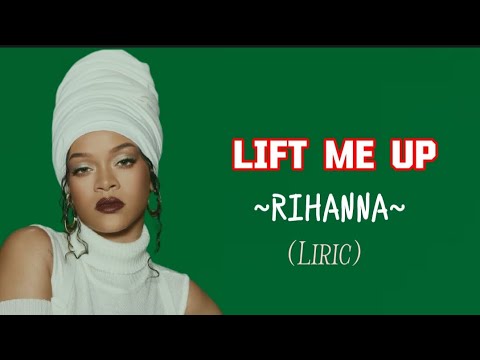 LIFT ME UP - RIHANNA (LIRIK TERJEMAHAN)