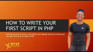 How to write and run your first line of code in PHP for Absolute Beginners.