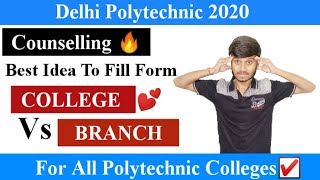 Delhi Polytechnic 2020 : Best Way To fill Counselling Form, Choice Filling | Delhi CET 2020