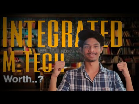 Integrated M.Tech After 12th – Course Details, Eligibility, Benefits, Career Scope & Job Options