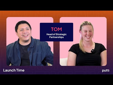 Putti | Launch Time Ep 07: Head of Strategic Partnerships, Tommy, Gets Interviewed (& Roasted!)