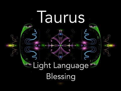 Taurus Light Language Blessing Transmission