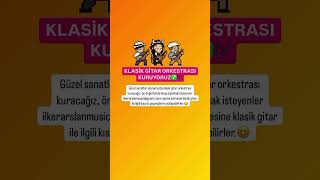Klasik Gitar Orkestrasında Çalmak İstermisin?