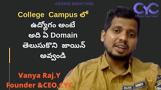 College  Campus లో ఉద్యోగం అంటే |best software courses for freshers 2020|Vanya Raj|CYC