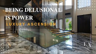 Why Being "Delusional" Is Actually Luxury Mindset Transformation