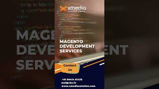 Magento Development Services  | Xmedia Solutions